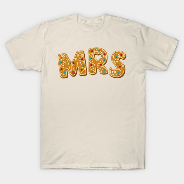 MRS Gingerbread Letters Matching Couples Gift T-Shirt by stressless